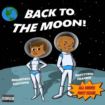 Breakfast Santana feat. Prettyboi Frank!e Back to the Moon