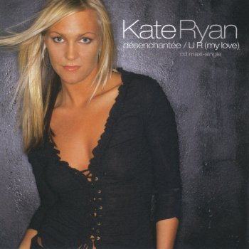 Kate Ryan Ur My Love - Original Radio Cut