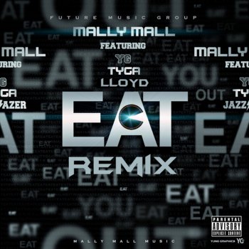 Mally Mall feat. YG, Tyga & Lloyd Eat