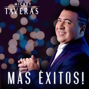 Исполнитель Mickey Taveras, альбом Más Éxitos!