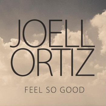 Joell Ortiz Feel so Good