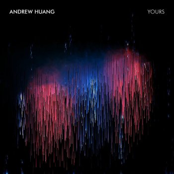 Andrew Huang Yours