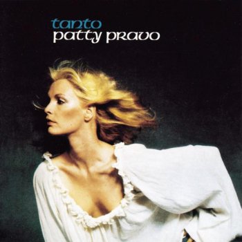 Patty Pravo Per te che mi apri l'universo