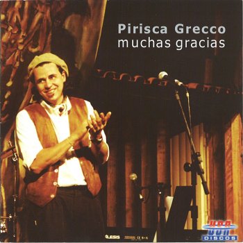 Pirisca Grecco Muchas Gracias