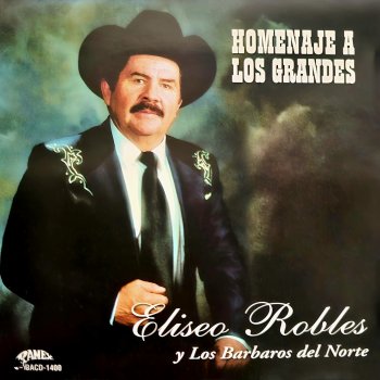 Eliseo Robles y Los Bárbaros del Norte Esta Noche O Nunca