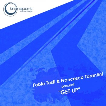 Исполнитель Fabio Tosti & Francesco Tarantini, альбом Get Up