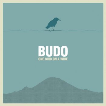 Budo Everything Is (Alright)