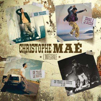 Christophe Maé C'est ma terre - On trace la route Le Live