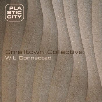 Smalltown Collective Wil Connected Feat. Marshall