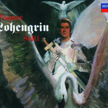 Dietrich Fischer-Dieskau, Eva Randová, Hans Sotin, Jessye Norman, Konzertvereinigung Wiener Staatsopernchor, Plácido Domingo, Siegmund Nimsgern, Sir Georg Solti & Wiener Philharmoniker Lohengrin: "Nun höret mich und achtet wohl"