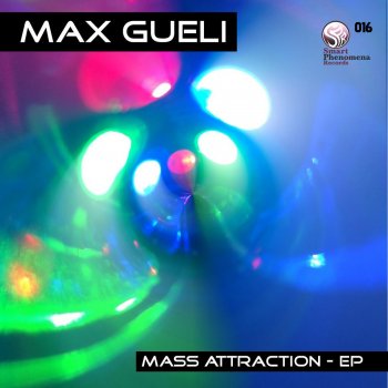 Исполнитель Max Gueli, альбом Mass Attraction EP