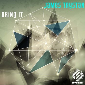 James Trystan Bring It - Original Mix