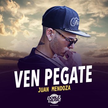 Juan Mendoza Ven Pégate