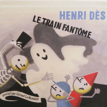 Henri Dès Le train fantôme (Version instrumentale)