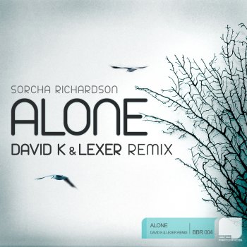 Sorcha Richardson Alone (David K & Lexer Remix)