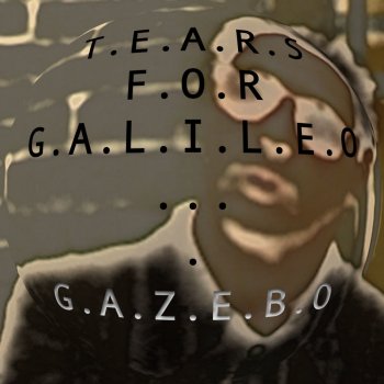 Gazebo Tears for Galileo - Dancefloor Extended