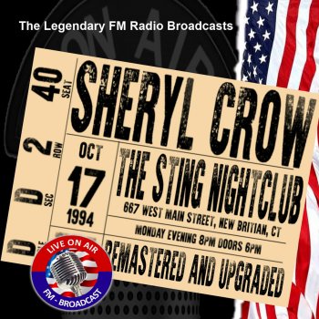 Sheryl Crow D'yer Mak'er (Live 1994 FM Broadcast Remastered)