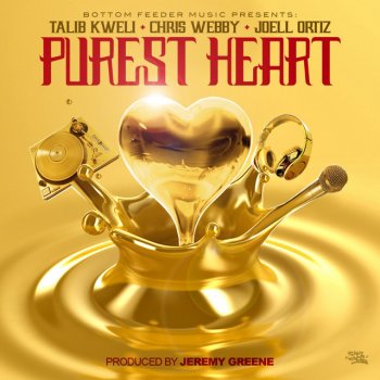 Talib Kweli, Chris Webby & Joell Ortiz Purest Heart