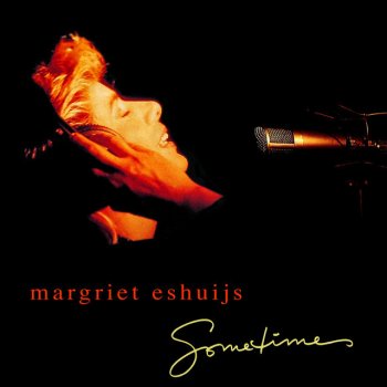 Исполнитель Margriet Eshuijs, альбом Sometimes