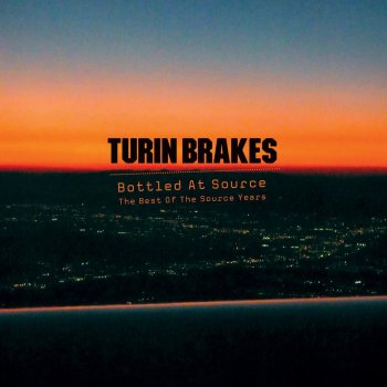 Turin Brakes Love Is All You Deserve