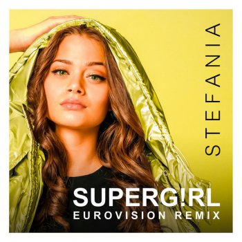 Stefania SUPERG!RL (Eurovision Remix)