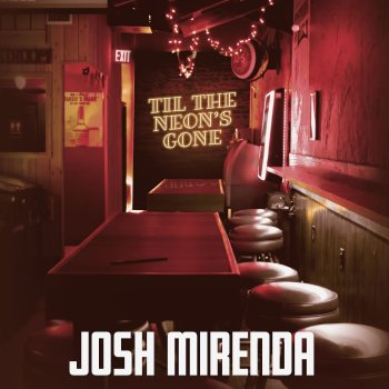 Josh Mirenda Til the Neon's Gone