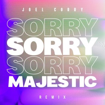 Joel Corry Sorry (Majestic Remix)