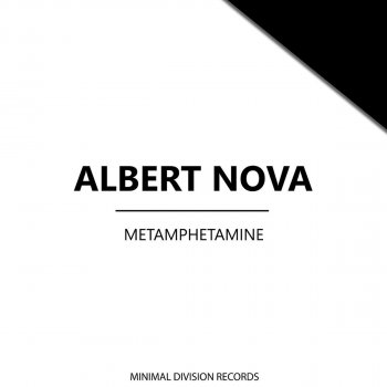 Исполнитель Albert Nova, альбом Metamphetamine - Single