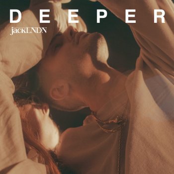 jackLNDN Deeper