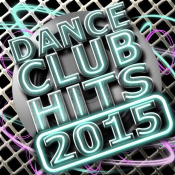 Dance Hits 2015 Look Right Through