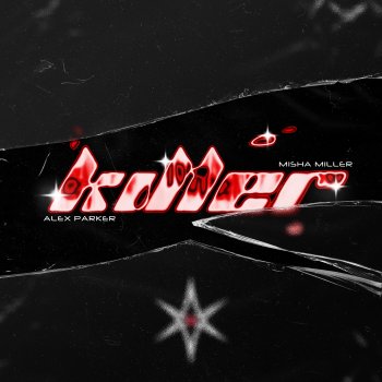Alex Parker feat. Misha Miller Killer