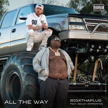 BigXthaPlug All The Way