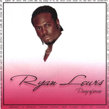 Исполнитель Ryan Lewis, альбом Diary Of Praise Vol 1