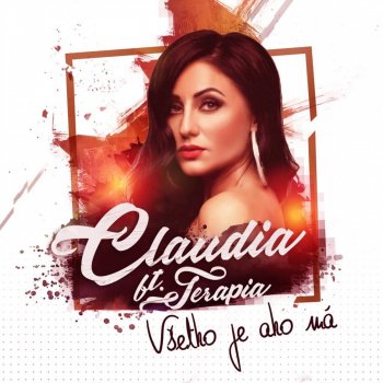 Claudia Všetko je ako má (feat. Terapia)