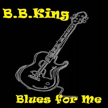 B.B. King Blues for Me