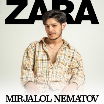 Mirjalol Nematov Zara