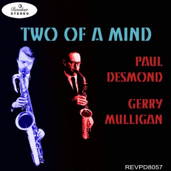 Исполнитель Paul Desmond feat. Gerry Mulligan, альбом Two of a Mind