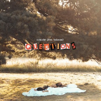 r.em.edy feat. Balaram Questions (feat. Balaram)
