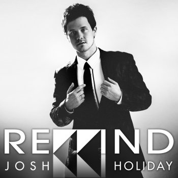 Josh Holiday Rewind