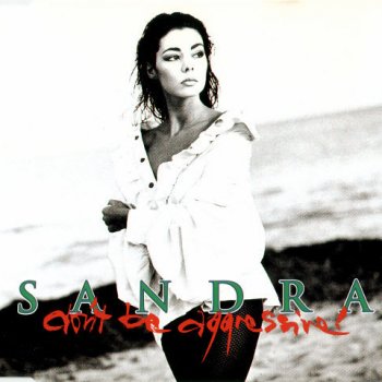 Sandra Don't Be Aggressive - Radio Edit