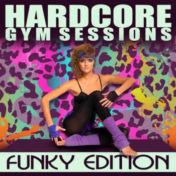 Исполнитель Union of Sound, альбом Hardcore Gym Sessions: Funky Edition