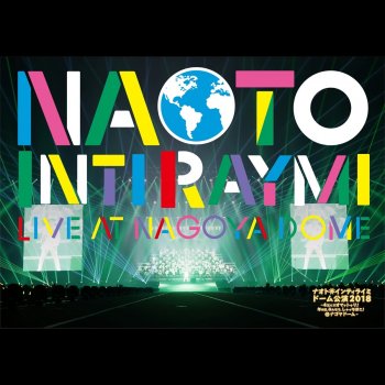 Naoto Intiraymi Arittakeno Love Song (Live)