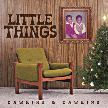 Исполнитель Dawkins & Dawkins, альбом Little Things