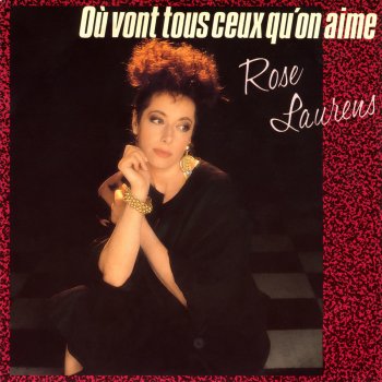 Rose Laurens Où vont tous ceux qu'on aime (Version maxi)