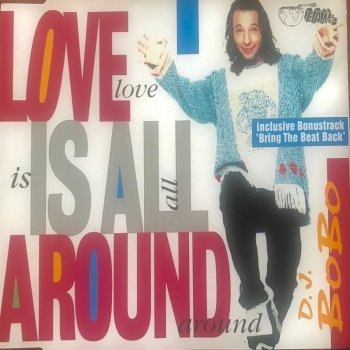 DJ Bobo Love Is All Around (Extended Mix I)