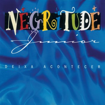 Negritude Junior Deixa Acontecer