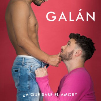 Galan ¿A Qué Sabe el Amor?