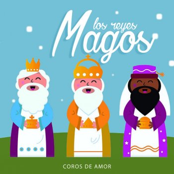 Исполнитель Coros de Amor, альбом Los Reyes Magos