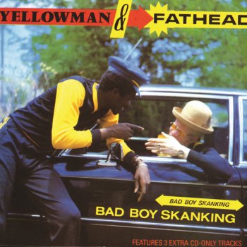 Yellowman & Fathead Bam Bam