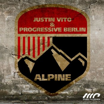 Justin Vito feat. Progressive Berlin Alpine